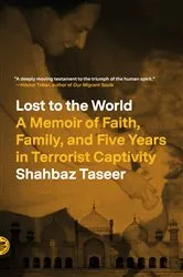 Book cover of Lost to the World by Shahbaz Taseer