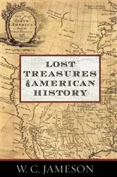 Book cover of Lost Treasures of American History by W.C. Jameson