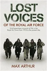 Book cover of Lost Voices of The Royal Air Force by Max Arthur