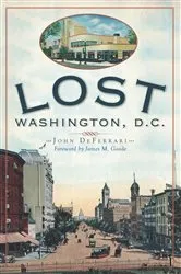 Book cover of Lost Washington, D. C. by John DeFerrari