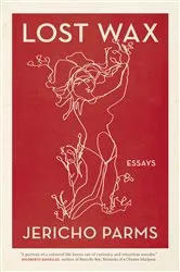 Book cover of Lost Wax by Jericho Parms