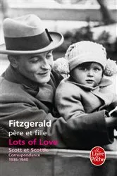 Book cover of Lots of Love. Scott et Scottie : Correspondance 1936-1940 by Francis Scott Fitzgerald