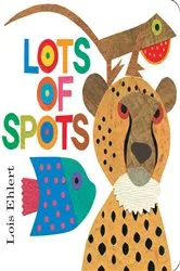Book cover of Lots of Spots by Lois Ehlert