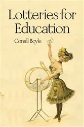 Book cover of Lotteries for Education by Conall Boyle