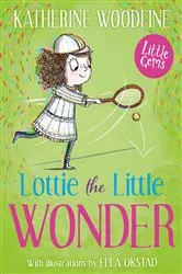 Book cover of Lottie the Little Wonder by Katherine Woodfine
