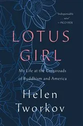 Book cover of Lotus Girl by Helen Tworkov
