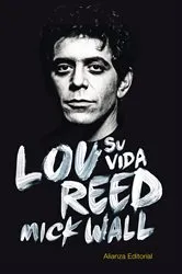 Book cover of Lou Reed: su vida by Mick Wall