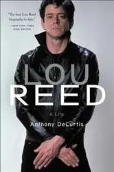 Book cover of Lou Reed by Anthony DeCurtis
