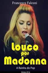Book cover of Louco por Madonna - A Rainha do Pop by Unknown