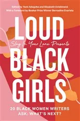 Book cover of Loud Black Girls by Yomi Adegoke