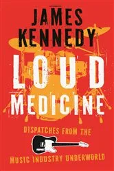Book cover of Loud Medicine by James Kennedy