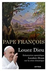 Book cover of Louez Dieu - Exhortation apostolique Laudate Deum by Pape François
