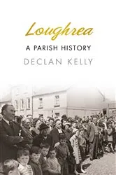 Book cover of Loughrea by Declan Kelly