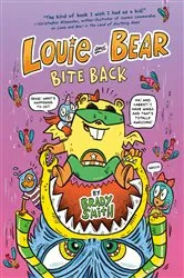 Book cover of Louie and Bear Bite Back by Brady Smith