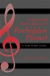 Book cover of Louis and Bebe Barron's Forbidden Planet by James Wierzbicki