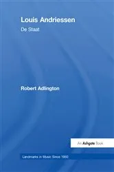 Book cover of Louis Andriessen: De Staat by Robert Adlington