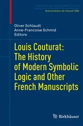 Book cover of Louis Couturat: The History of Modern Symbolic Logic and Other French Manuscripts by Oliver Schlaudt