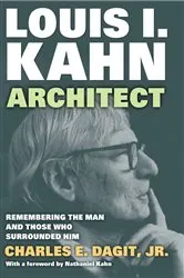 Book cover of Louis I. KahnArchitect by Charles E. Dagit Jr.