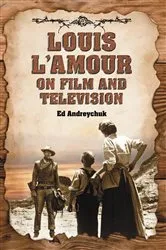 Book cover of Louis L'Amour on Film and Television by Ed Andreychuk