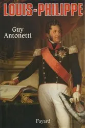 Book cover of Louis-Philippe by Guy Antonetti