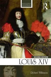 Book cover of Louis XIV (2nd ed.) by Richard Wilkinson