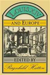 Book cover of Louis XIV and Europe by Ragnhild Marie Hatton