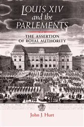 Book cover of Louis XIV and the parlements by John J. Hurt