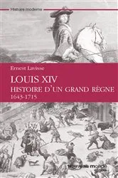 Book cover of Louis XIV Histoire d'un grand règne by Ernest Lavisse