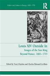 Book cover of Louis XIV Outside In by Tony Claydon