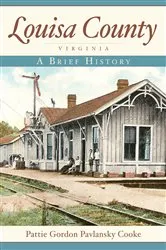 Book cover of Louisa County, Virginia by Pattie Gordon Pavlansky Cooke