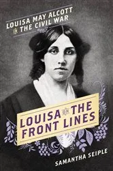 Book cover of Louisa on the Front Lines by Samantha Seiple