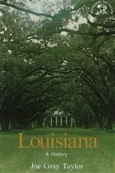 Book cover of Louisiana: A History by Joe Gray Taylor