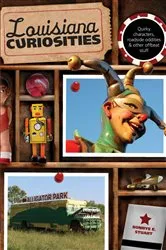 Book cover of Louisiana Curiosities by Bonnye Stuart