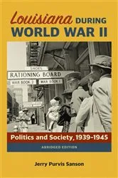 Book cover of Louisiana during World War II by Jerry Purvis Sanson