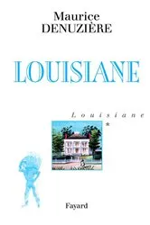 Book cover of Louisiane, tome 1 by Maurice Denuzière