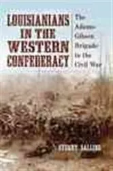 Book cover of Louisianians in the Western Confederacy by Stuart Salling