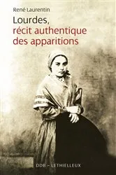 Book cover of Lourdes Recits Authentiques des Apparitions by René Laurentin