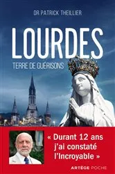 Book cover of Lourdes, terre de guérisons by Patrick Theillier