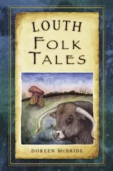 Book cover of Louth Folk Tales by Doreen McBride