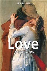 Book cover of Love 120 illustrations by Jp. A. Calosse