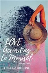 Book cover of Love according to Marisol by Cristina Origone