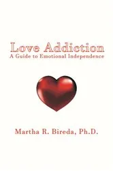 Book cover of Love Addiction by Bireda, Ph.D., Martha R.