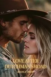 Book cover of Love After Dutchman's Road by Bianca Todd