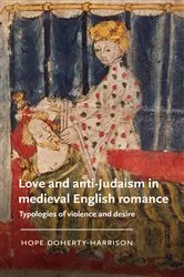 Book cover of Love and anti-Judaism in medieval English romance by Hope Doherty-Harrison