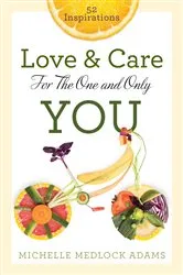 Book cover of Love and Care for the One and Only You by Michelle Medlock Adams