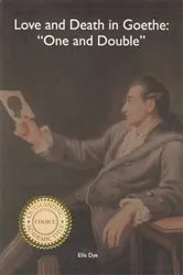 Book cover of Love and Death in Goethe by Ellis Dye
