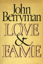 Book cover of Love and Fame by John Berryman