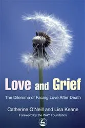 Book cover of Love and Grief by Catherine O''Neill