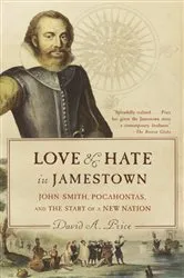 Book cover of Love and Hate in Jamestown by David A. Price