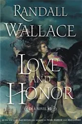 Book cover of Love and Honor by Randall Wallace